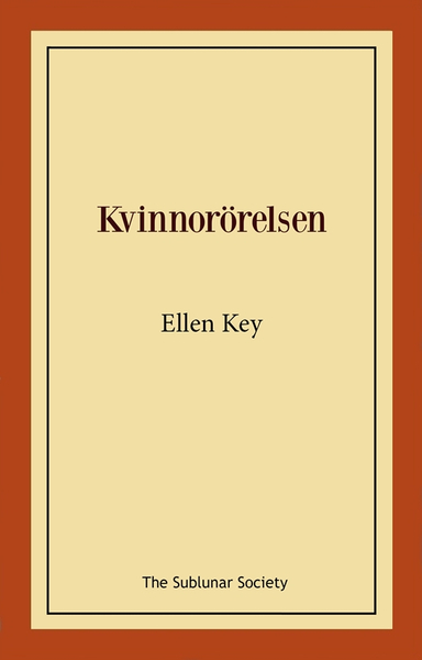 Kvinnorörelsen; Ellen Key; 2022