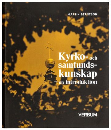 Kyrko- och samfundskunskap : en introduktion; Martin Berntson; 2022