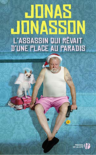 L'assassin qui rêvait d'une place au paradis : roman; Jonas Jonasson; 2016