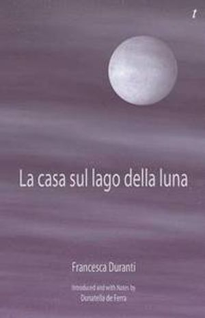 La Casa Sul Lago Della Luna; Francesca Duranti; 2001