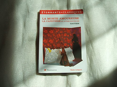 la morte amoureuse. la cafetière et autres nouvelles; Gautier Théophile; 2007