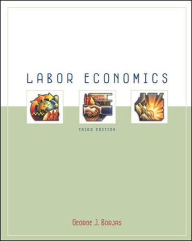 Labor Economics; GEORGE J. BORJAS, George Borjas; 2005