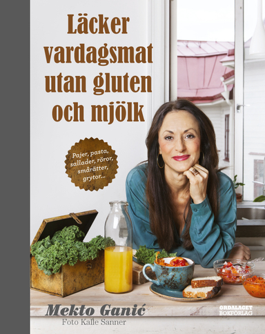 Läcker vardagsmat utan gluten och mjölk : pajer, pasta, sallader, röror, sm; Mekto Ganic; 2015