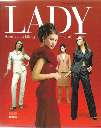 Lady : konsten att klä sig med stil; Claudia Piras; 2002