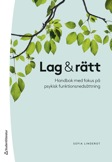 Lag & rätt - Handbok med fokus på psykisk funktionsnedsättning; Sofia Linderot; 2024