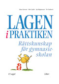 Lagen i praktiken; Hans Larsson, Olov Lydén, Jan Magnusson, Per Nathorst; 2007