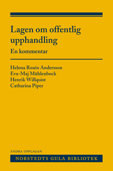 Lagen om  offentlig upphandling  : en kommentar; Helena Rosén Andersson, Eva-Maj Mühlenbock, Henrik Willquist, Catharina Piper; 2015