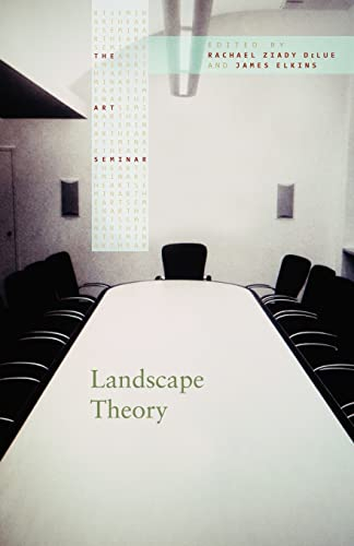 Landscape Theory; Rachel Delue, James Elkins; 2007