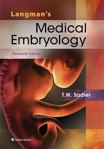 Langman's Medical Embryology; Thomas W. Sadler; 2015