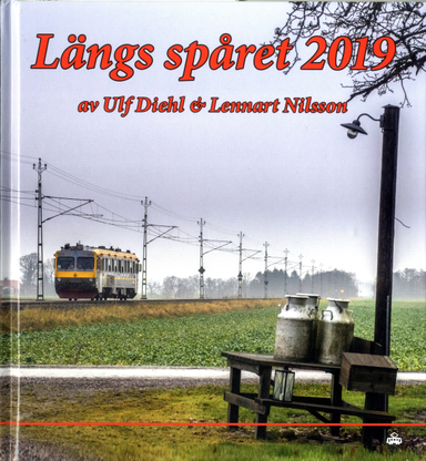 Längs spåret 2019; Ulf Diehl, Lennart Nilsson; 2020