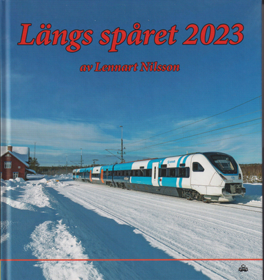 Längs spåret 2023; Lennart Nilsson; 2024