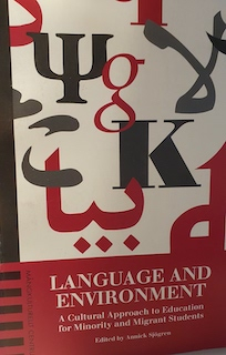 Language and environment : a cultural approach to education for minority and migrant students; Annick Sjögren; 1997