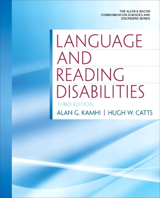 Language and Reading Disabilities; Alan Kamhi, Hugh Catts; 2011