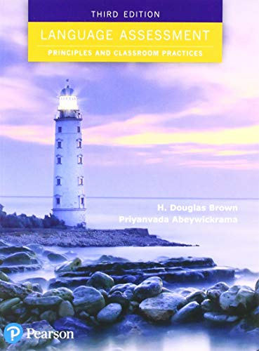 Language assessment : principles and classroom practices; H. Douglas Brown, H. Brown; 2019