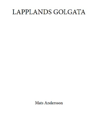 Lapplands Golgata; Mats Andersson; 2017