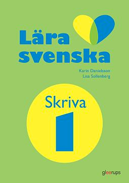 Lära svenska skriva, arbetsbok 1; Karin Danielsson; 2017