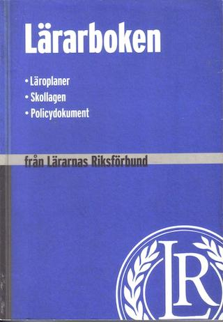 Lärarboken; Lärarnas riksförbund, Läroverkslärarnas riksförbund
(tidigare namn), Läroverkslärarnas riksförbund, Sveriges lärare; 2003