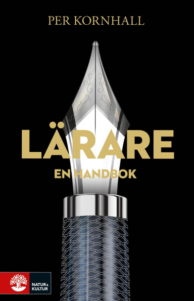 Lärare : En Handbok; Per Kornhall; 2018