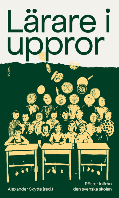 Lärare i uppror : röster inifrån den svenska skolan; Alexander Skytte, Anki Hedberg, Peter Hvass, Linnea Lindquist, Fredrik Lundin, Marie Grid Pettersson, Erika Rodin, Catarina Thestrup, HP Tran; 2021