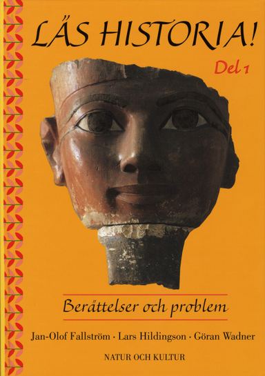 Läs historia : berättelser och problem. D. 1; Göran Wadner, Lars Hildingson, Jan-Olof Fallström; 1996