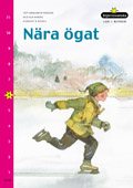 Läs i nivåer 06 Nära ögat; Margareta Persson, Ola Nyberg; 2001