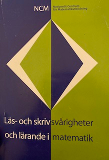 Läs- och skrivsvårigheter och lärande i matematik; Görel Sterner & Ingvar Lundberg; 2009