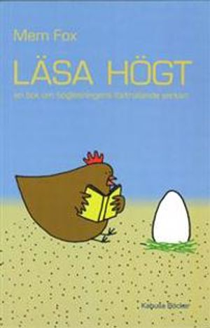 Läsa högt : en bok om högläsningens förtrollande verkan; Mem Fox; 2002