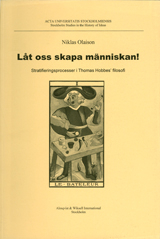 Låt oss skapa människan! Stratifieringsprocesser i Thomas Hobbes' filosofi; Niklas Olaison; 2001