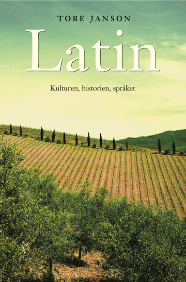 Latin : kulturen, historien, språket; Tore Janson; 2003