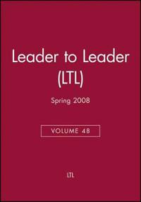 Leader to Leader (LTL), Volume 48, Spring 2008,; Claes Hultling; 2008