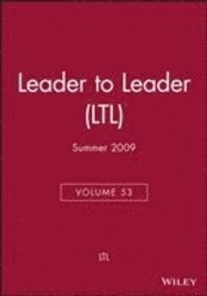 Leader to Leader (LTL), Volume 53, Summer 2009,; Claes Hultling; 2009