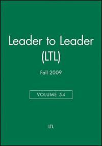 Leader to Leader (LTL), Volume 54, Fall 2009,; Claes Hultling; 2012