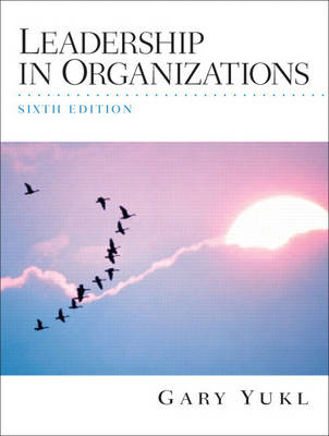 Leadership in Organizations; Yukl; 2006