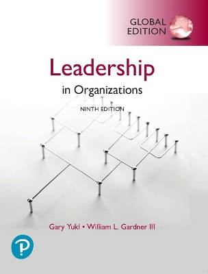 Leadership in Organizations, Global Edition; Gary A Yukl; 2019