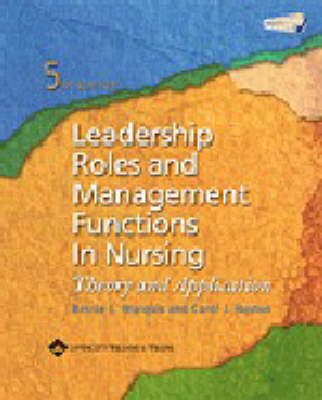 Leadership Roles and Management Functions in Nursing; Bessie L. Marquis; 2006