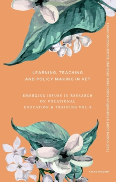 Learning, teaching and policy making in VET : emerging issues in research on vocational education & training vol. 8; Lázaro Moreno Herrera; 2023