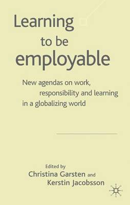 Learning to be Employable; C Garsten, K Jacobsson; 2003