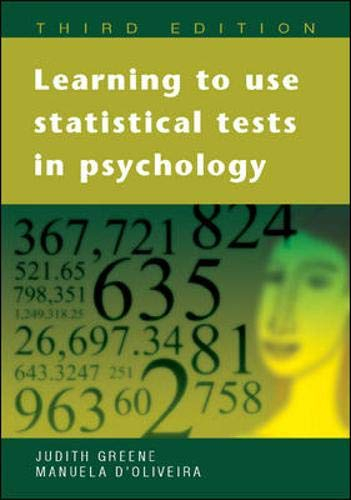 Learning to use statistical tests in psychology; Judith Greene; 2005