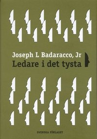 Ledare i det tysta; Joseph L Badaracco; 2003