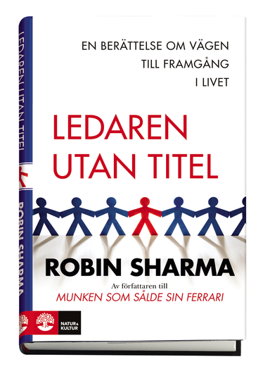 Ledaren utan titel; Robin Sharma; 2013