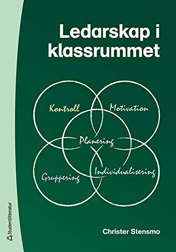 Ledarskap i klassrummet; Christer Stensmo; 2008