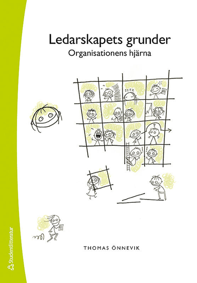 Ledarskapets grunder : organisationens hjärna; Thomas Önnevik; 2010