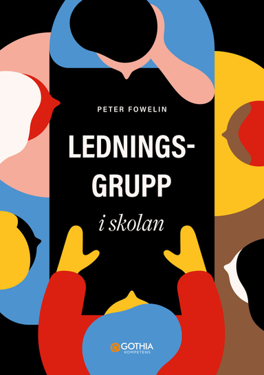 Ledningsgrupp i skolan; Peter Fowelin; 2024