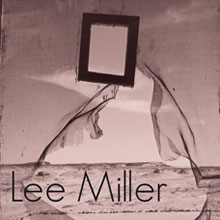 Lee Miller; Antony Penrose, Anna Rådström; 2009