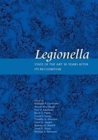 Legionella - state of the art 30 years after its recognition; Janet Stout; 2007