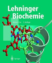 Lehninger Biochemie; David L. Nelson, Michael M. Cox, Albert L. Lehninger