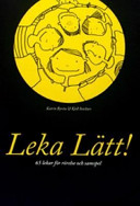 Leka lätt!: 65 lekar för rörelse och samspel; Katrin Byréus; 2005