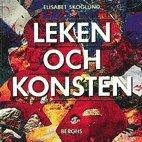 Leken och konsten; Elisabet Skoglund; 1993