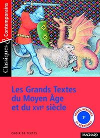 Les grands textes du Moyen Âge et du XVIe siècle; Nathalie Lebailly, Matthieu Gamard; 2005