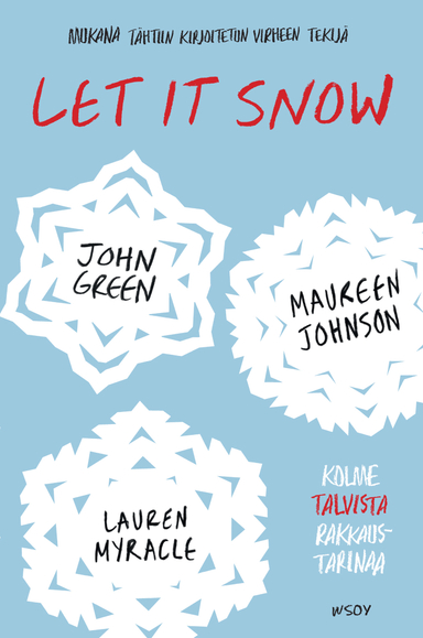 Let It Snow; John Green, Maureen Johnson, Lauren Myracle; 2016